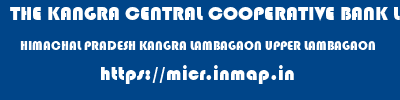 THE KANGRA CENTRAL COOPERATIVE BANK LIMITED  HIMACHAL PRADESH KANGRA LAMBAGAON UPPER LAMBAGAON  micr code